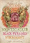 Nightstalker, Black Pyramid & Nekromant