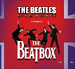 The Beatles Live Again - Perf. By The Beat Box