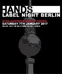 HANDS LABEL NIGHT BERLIN 2017
