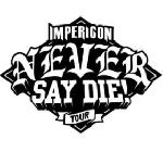 Impericon Never Say Die! Tour 2017