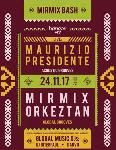 Maurizio Presidente, MirMix Orkeztan & DJs