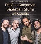 Dell (Seeed), Ganjaman, Jahcoustix & Sebastian Sturm