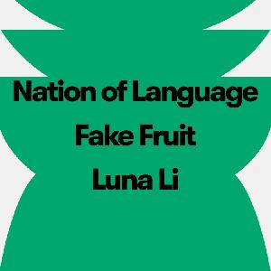 Nation of Language, Fake Fruit, Luna Li