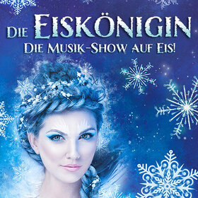 Die Eiskönigin - Die Musik-Show auf Eis