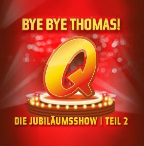 Der Quatsch Comedy Club wird 30! - Bye Bye Thomas