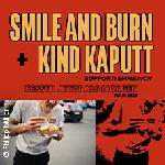 Smile And Burn & Kind Kaputt