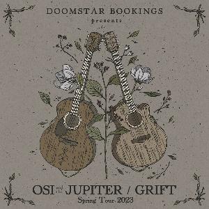 Osi and the Jupiter (US) + Grift (solo) (SE)