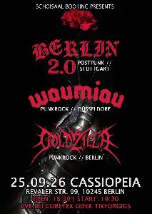 Berlin 2.0 + WauMiau + GOLDZILLA